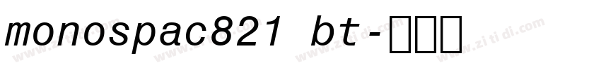 monospac821 bt字体转换